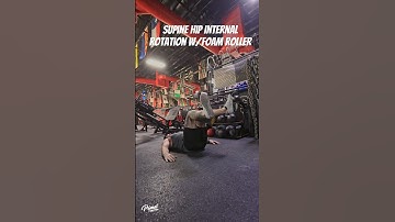Supine Hip Internal Rotation w/Foam Roller