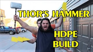 THORS HAMMER HDPE BUILD