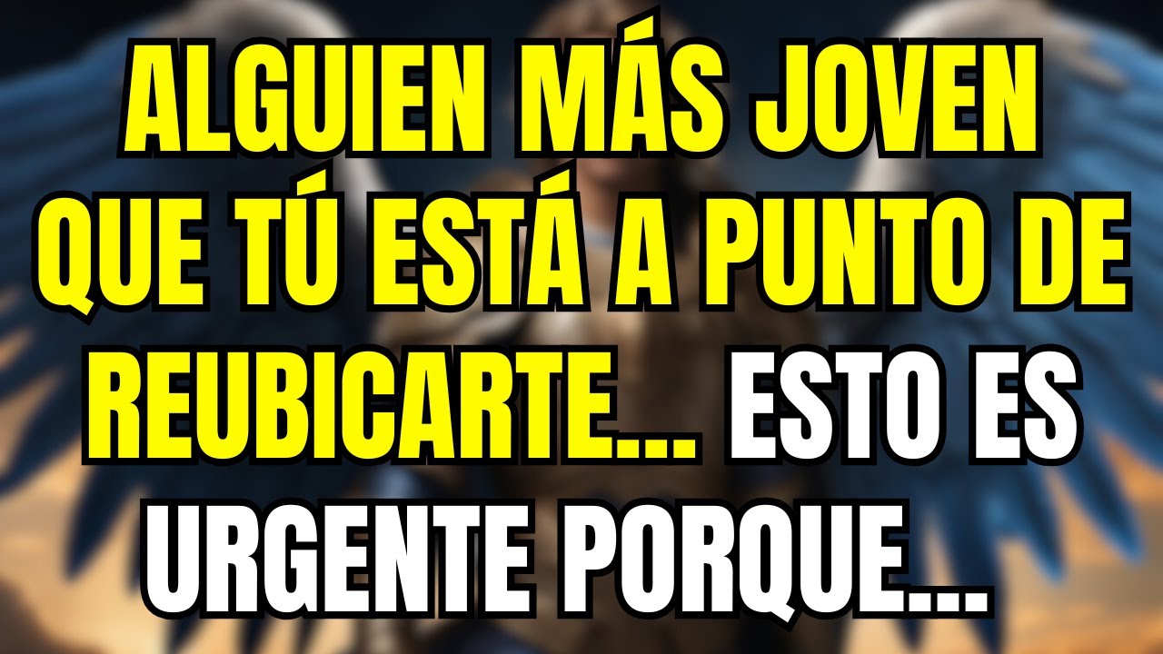 💌 Los ángeles dicen que alguien más joven que tú está a punto de mudarse contigo...