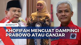 Analisa Mengapa Khofifah Dilirik Jadi Bakal Cawapres Prabowo & Ganjar di Pilpres 2024