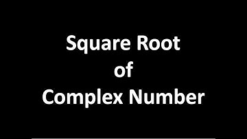How to Find Square Root of Complex Number (Hindi)  Part-1