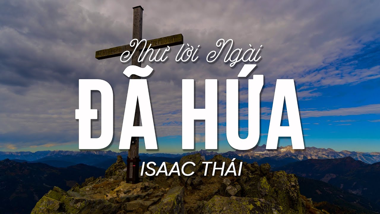 [ MV Lyrics ] Như Lời Ngài Đã Hứa (1Hour) | isaac Thái | Nhạc Thánh Ca Channel