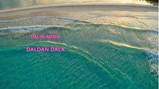 Lalin Arma - Daldan Dala 