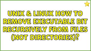 Unix & Linux: How to remove executable bit recursively from files (not directories)?