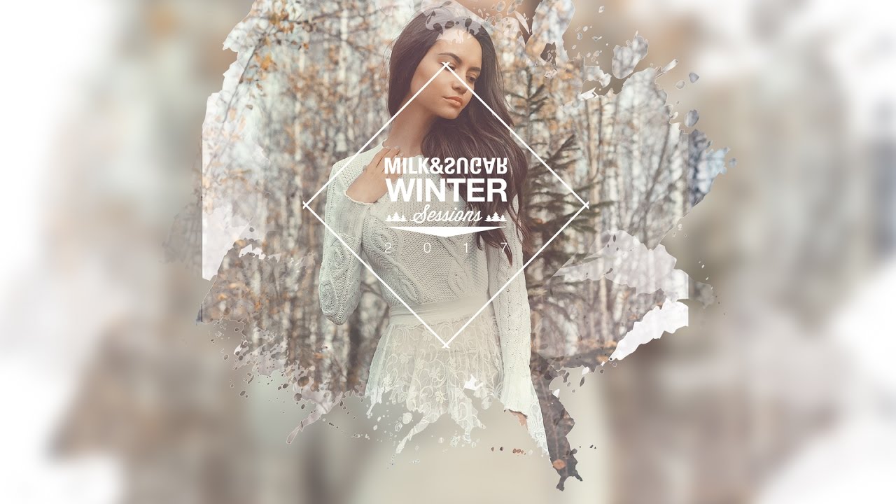MILK & SUGAR - WINTER SESSIONS 2017