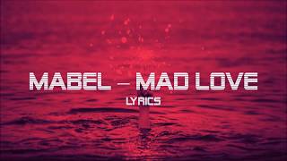Mabel - Mad Love [Lyrics]