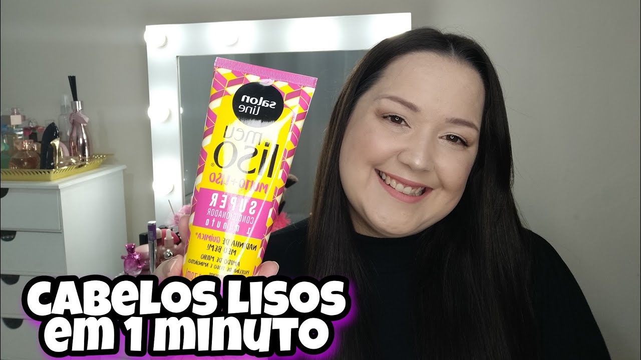 CABELOS LISOS EM 1 MINUTO -  SUPER CONDICIONADOR SALON LINE MEU LISO MUITO MAIS LISO