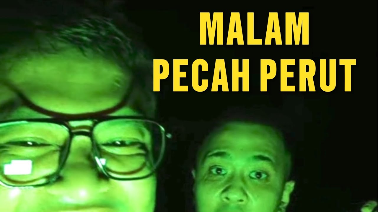 MALAM  SERAM PECAH PERUT