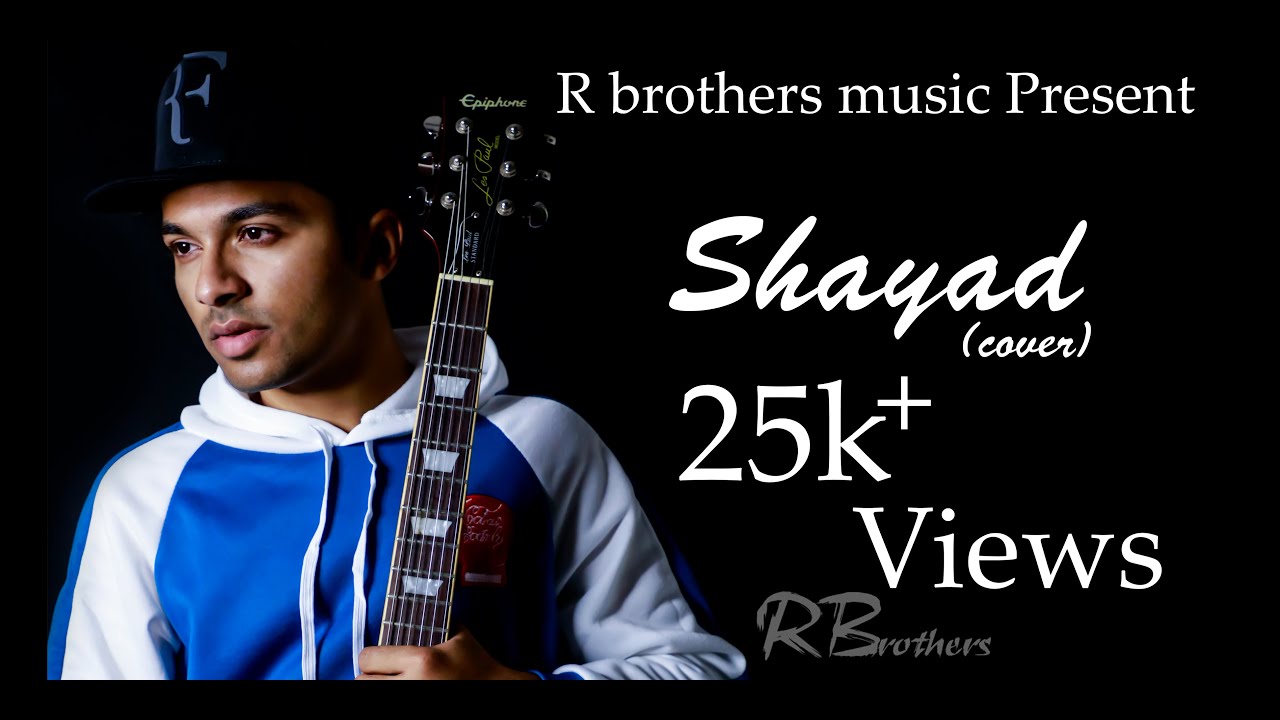 Shayad | Love Aaj Kal | Cover | Dhyan | Prem Ramchandani | Rbrothers Music