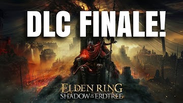 FINALE! Finishing Shadow of the Erdtree. Testing everything we find