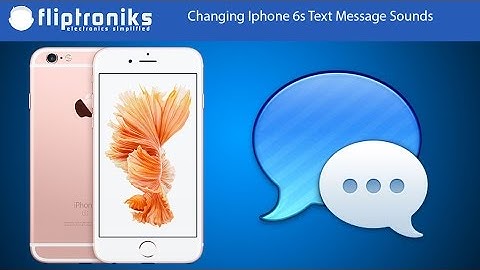 Iphone 6s: How to Change Text Messages Notification Sound - Fliptroniks.com