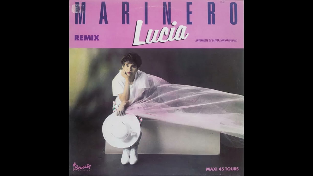 LUCIA / MARINERO Remix 12 イタロ Lucia - Marinero french 12' remix 1986 italo disco - YouTube