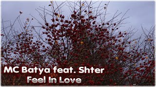 MC Batya feat. Shter - Feel In Love