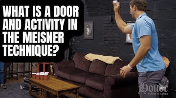 What Is A Door And Activity In The Meisner Technique? Video Lesson | Students Demonstrate