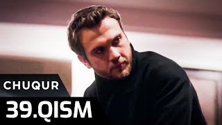 Chuqur 39 qism (O'zbek tilida)