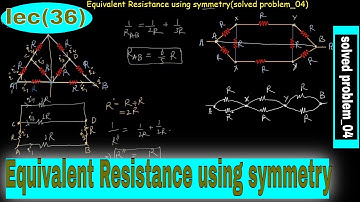 Equivalent Resistance Using Symmetry (solved problem_04) || Basic Electrical Engineering || lec(36)