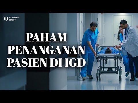 Saat Berobat, Pastikan Sakit Anda Memang Harus Segera Ditangani di IGD
