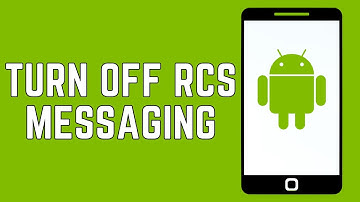 How To Turn Off RCS Messaging On Android