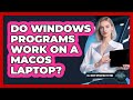Do Windows Programs Work on a macOS Laptop?
