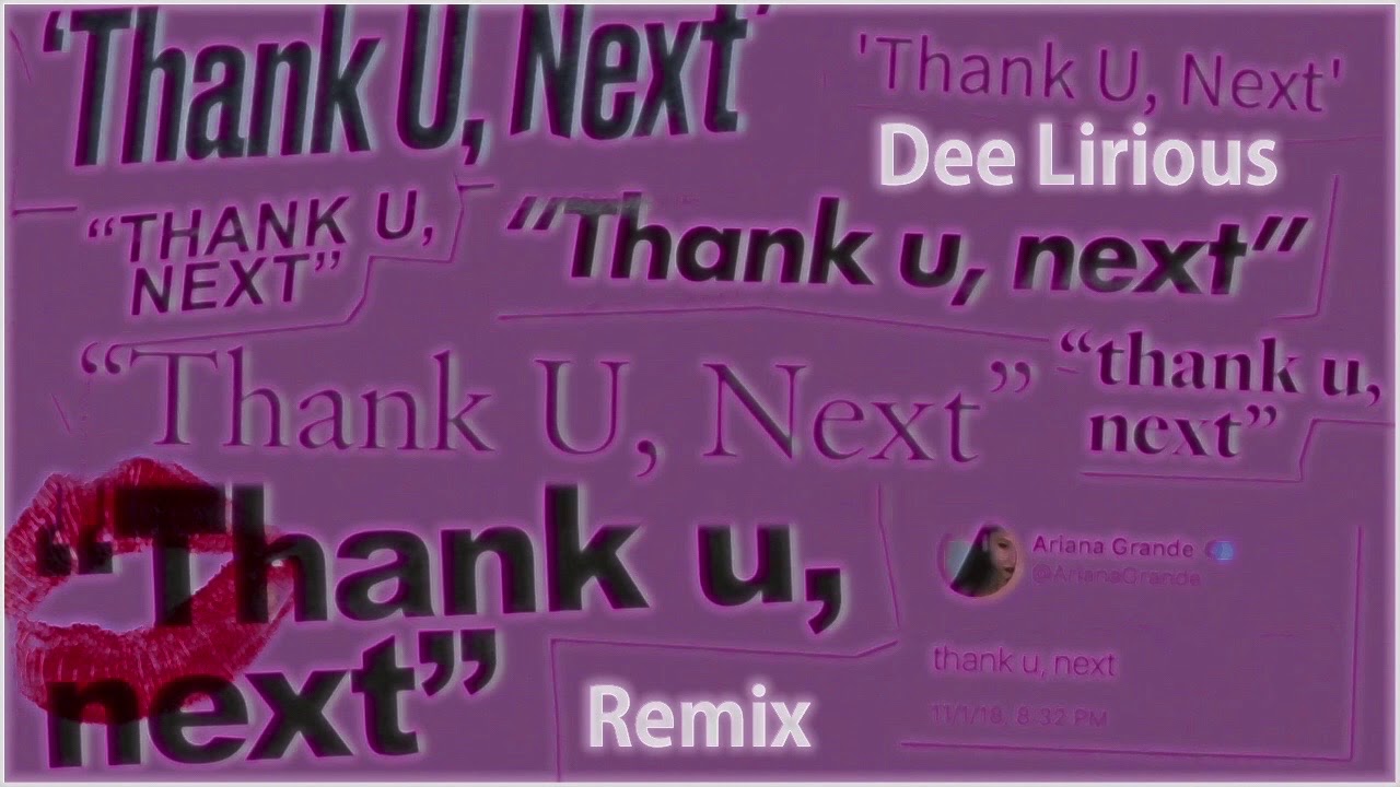 Ariana Grande Thank U Next Remix Ft Dee Lirious Audio