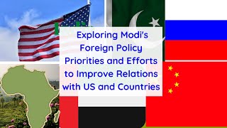 8. Exploring Modi's Foreign Policy Priorities and Efforts to Improve Relations with US and Countries