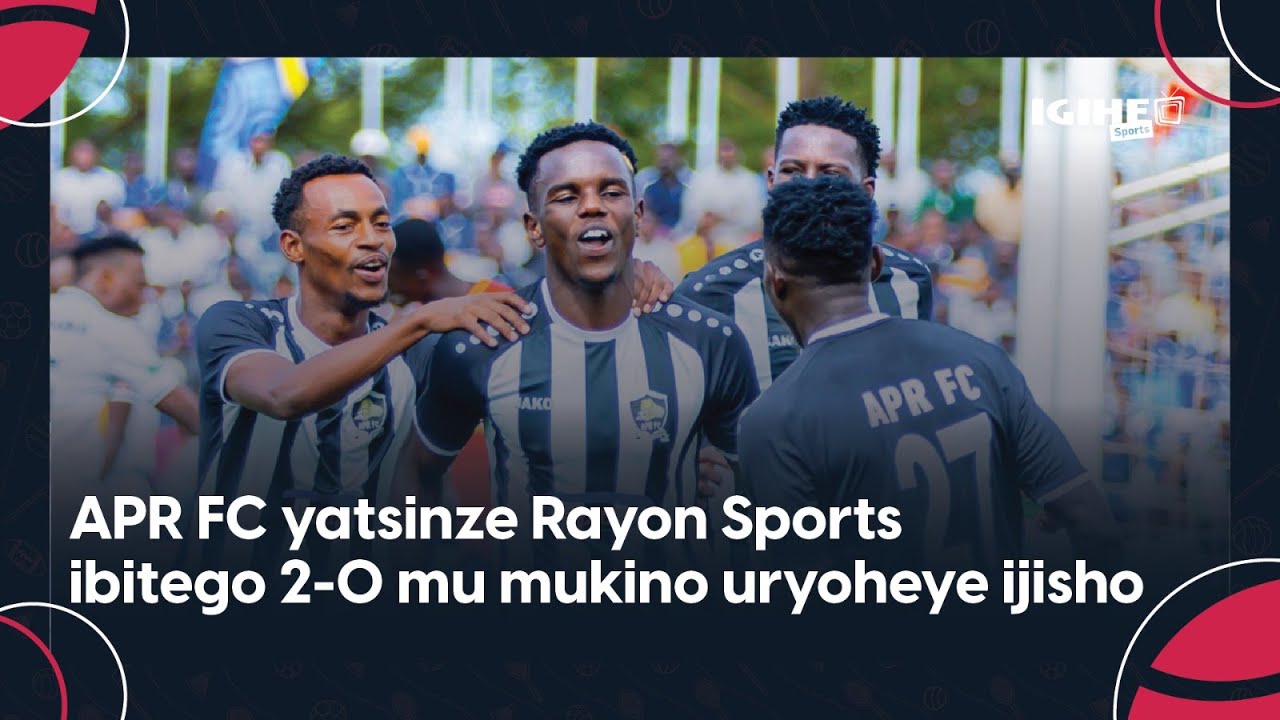 APR FC yatsinze Rayon Sports ibitego 2-0 mu mukino uryoheye ijisho ...