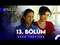 Aynalı Tahir 13. Bölüm | UZUN VERSİYON
