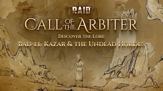 RAID: Call of the Arbiter | Discover the Lore | Episode 9: Bad-el-Kazar \& the Undead Hordes