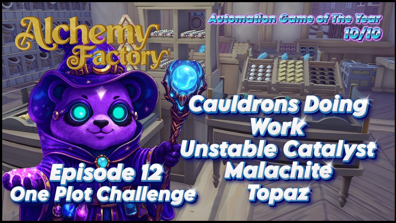 Alchemy Factory || One Plot Challenge Episode 12: Topaz, Unstable Catalyst & Malachite (Cauldrons)