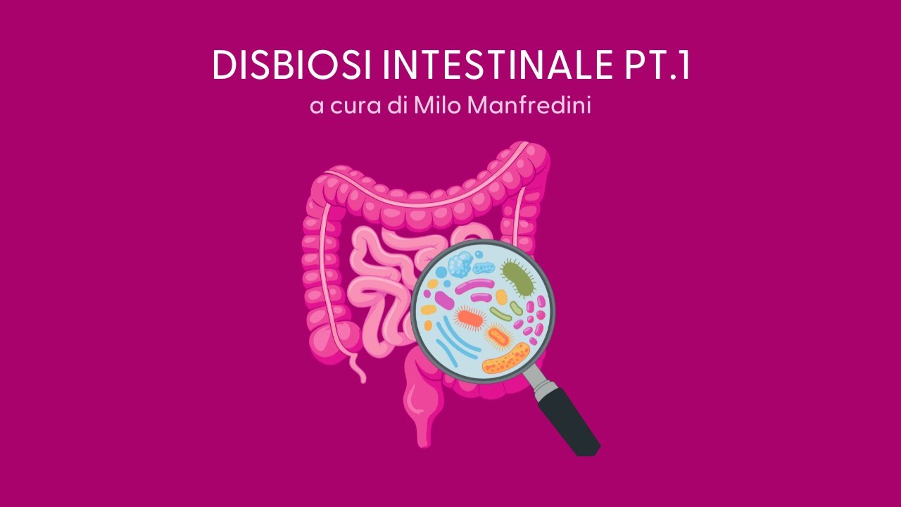 DISBIOSI INTESTINALE: COS’È DAVVERO E QUANDO VA TRATTATA