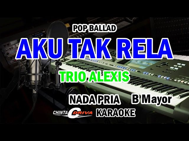 karaoke aku tak rela nada cowok kn7000 lagu trio alexis class=