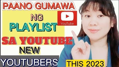 PAANO GUMAWA NG PLAYLIST SA YOUTUBE/Ang Tamang paraan kung paano gumawa ng playlist sa youtube