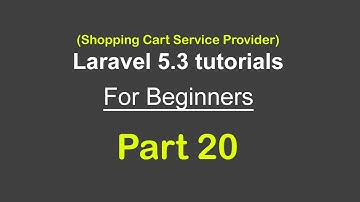 Shopping Cart || Service Provider || Dependency || Laravel 5.3 tutorial for beginners - Part 20