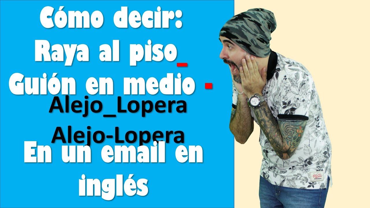 Como se dice RAYA AL PISO o GUIÓN CENTRAL en un EMAIL en INGLÉS YouTube
