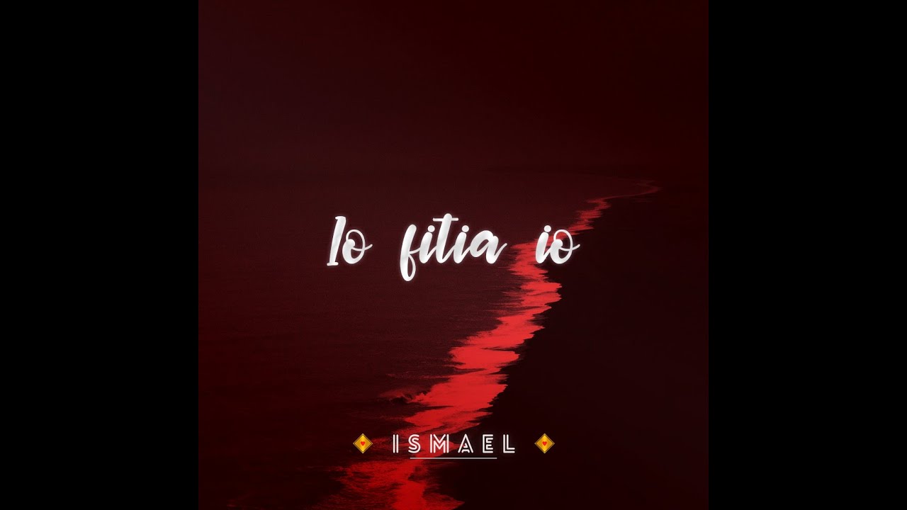 Io fitia io   Ismael Official audio  lyrics video