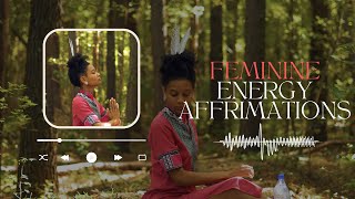 Affirmations For The Soul: Sacred Feminine Energy Affirmations | Her Time Continuum ©