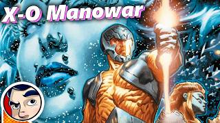 X-O Manowar "Origin to Planet Death!" - Full Story From Comicstorian