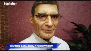 Bilim Tarihine Damga Vuran Isimler Eskişehirdeki Müzede