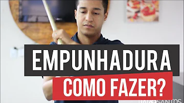 Como deve ser feita a empunhadura de bola?