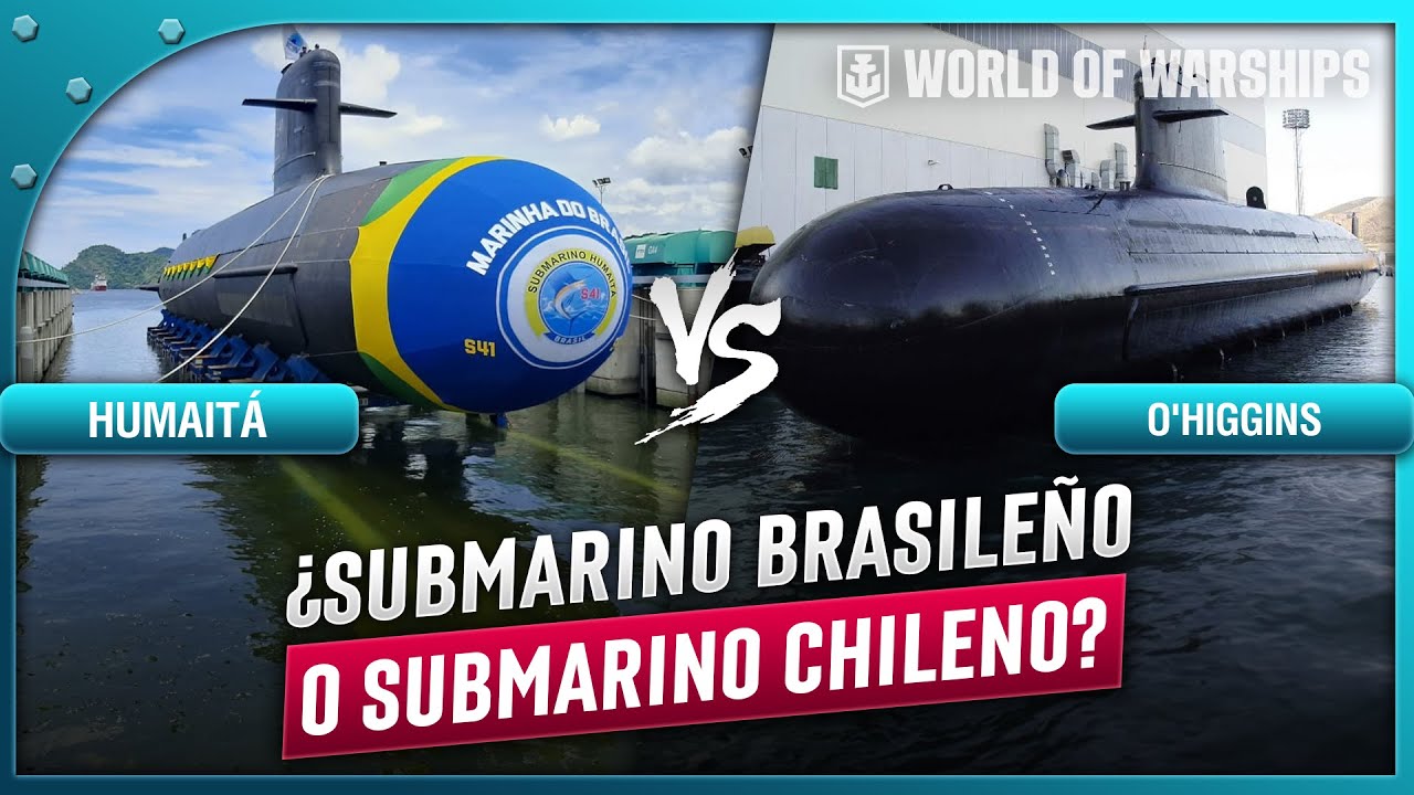 HUMAITÁ vs O'HIGGINS: ¿Cómo el NUEVO SUBMARINO de BRASIL se compara al PODEROSO SUBMARINO CHILENO?
