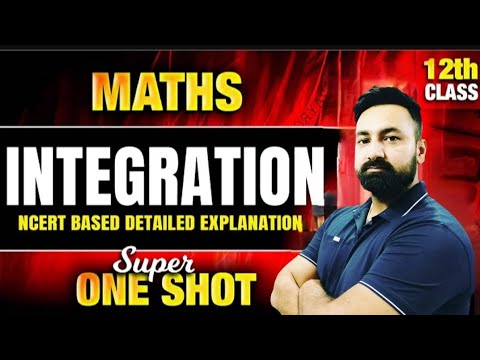 Class 12 Maths Chapter 7 Integration Complete One Shot!!! - YouTube
