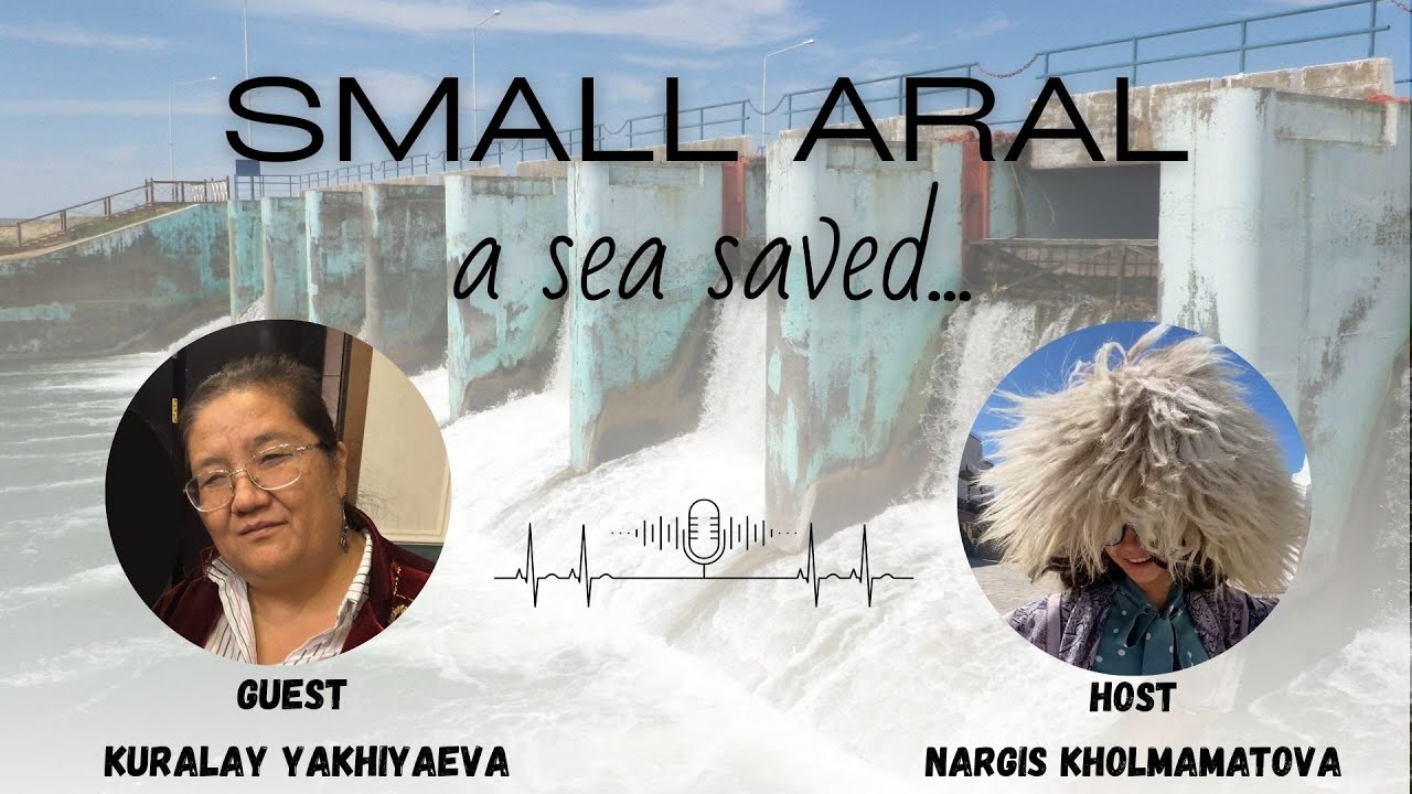 Kuralay Yakhiyayeva on the story of Small Aral | Pottercast Water Series: Episode 1