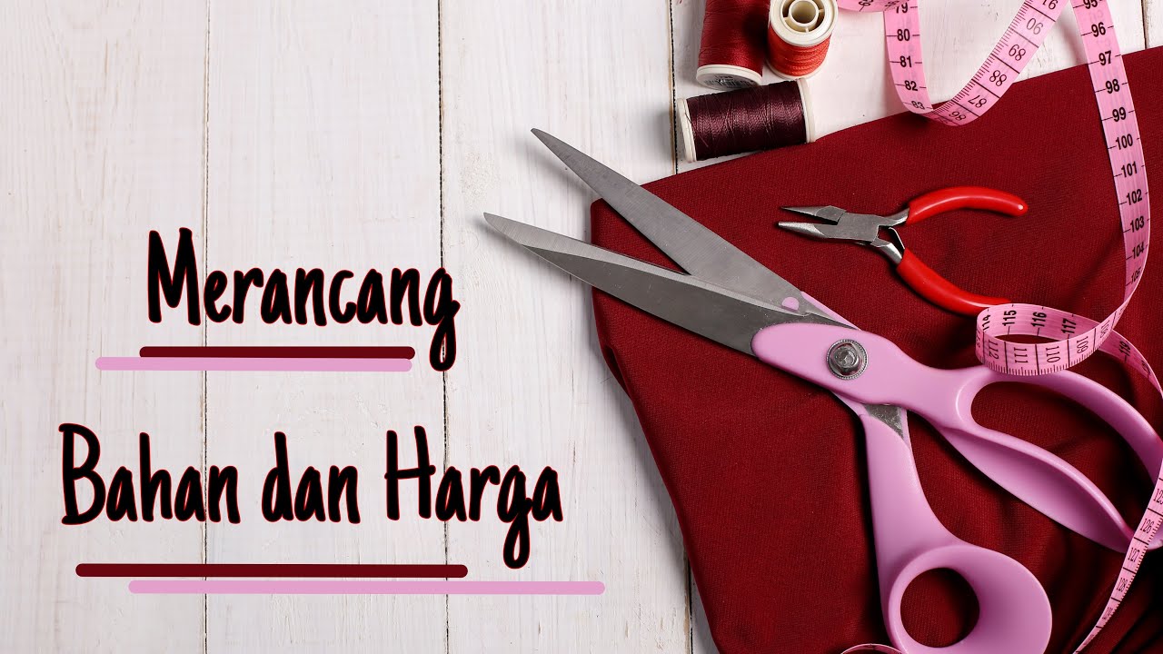 Merancang bahan dan harga