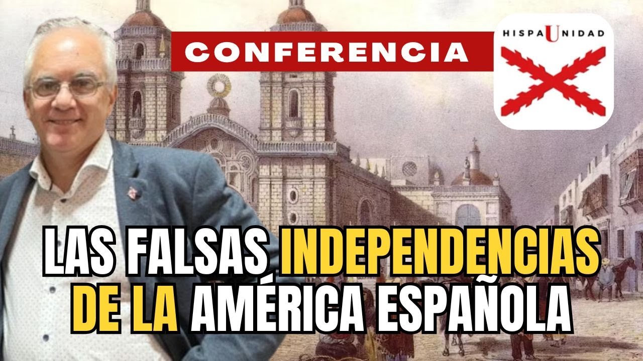 Conferencia Patricio Lons: Historia - Falsas Independencias Americanas