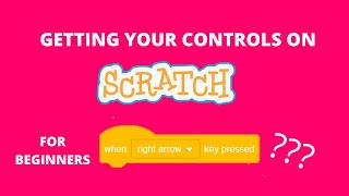 Getting Your Controls | Top 2 Ways to control sprite on Scratch | Scratch Tutorial Guide