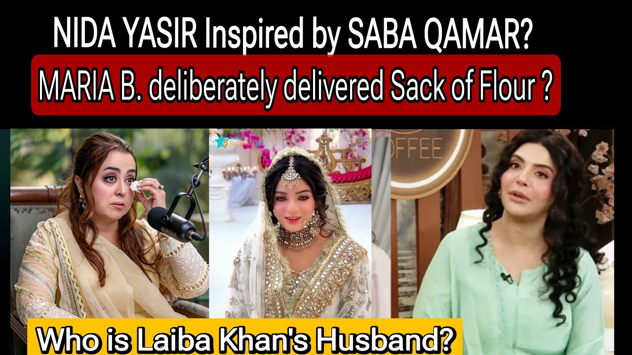 Nida Yasir Latest Look | Laiba Khan’s Nikkah | Mariq B. Sack of Flour instead…