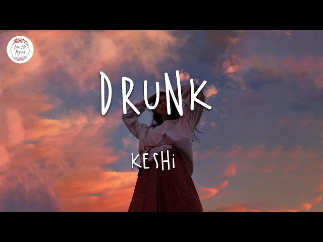 keshi - drunk (Lyric Video) class=