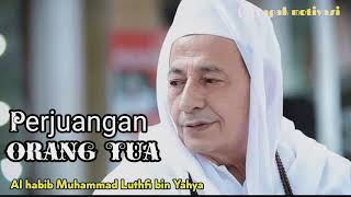 Ceramah -Al habib Muhammad Luthfi bin yahya tentang perjuangan orang tua screenshot 4