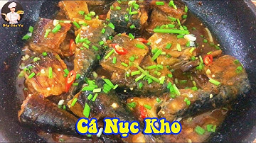 CÁ NỤC KHO | BÍ QUYẾT KHO CÁ KHÔNG TANH | Bếp Của Vợ