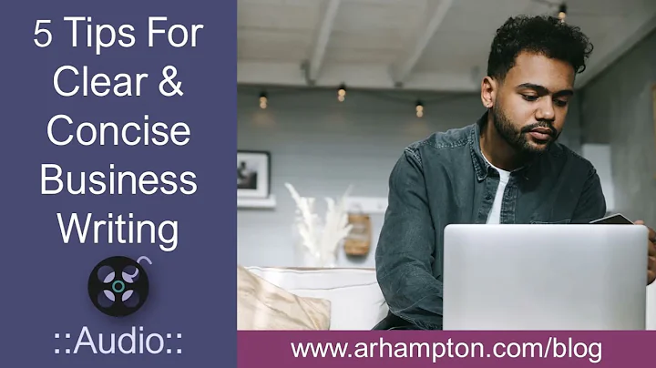 5 Tips for Clear and Concise Business Writing | Blog Audio